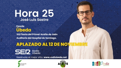  Hora 25 aplaza al 12 de noviembre su emisión en directo desde Úbeda 